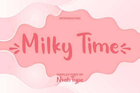 Milky Time: The Handwritten Font That Adds Personality to Campaign Designs